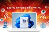 Laptop bez Wi-Fi? Szybko odzyskaj połączenie! Poradnik.
